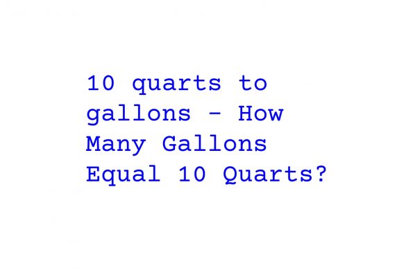 10 quarts to gallons - How Many Gallons Equal 10 Quarts_