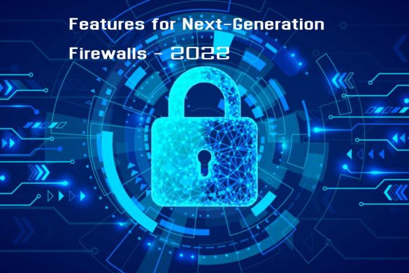 Features for Next-Generation Firewalls - 2022