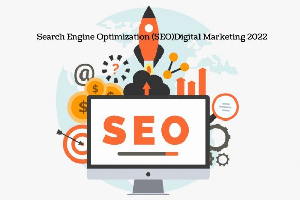 Search Engine Optimization (SEO)Digital Marketing 2022