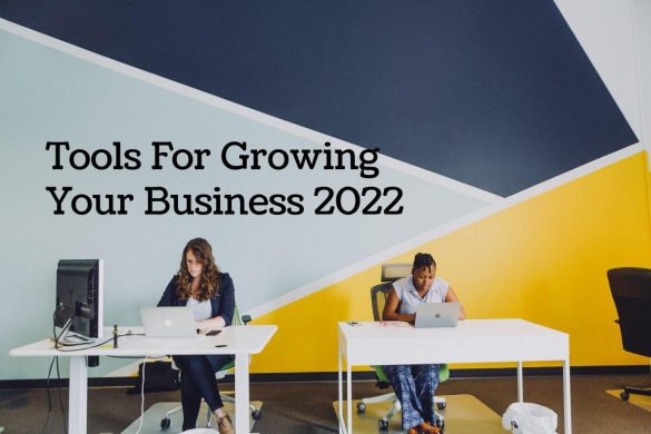 Tools For Growing Your Business 2022