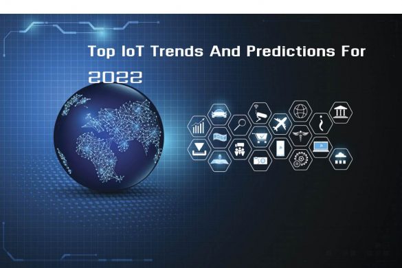 Top IoT Trends And Predictions For 2022