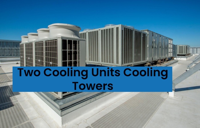 Two Cooling Units Cooling Towers_