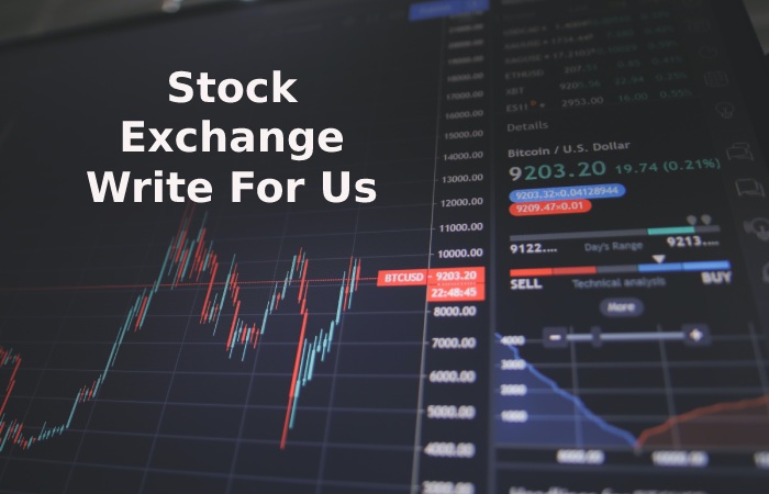 Stock Exchange Write For Us