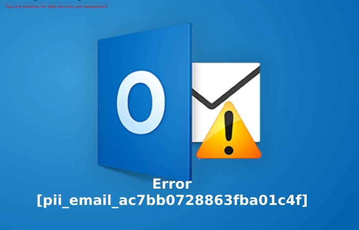 Why Does Error [pii_email_ac7bb0728863fba01c4f] Occur_ 
