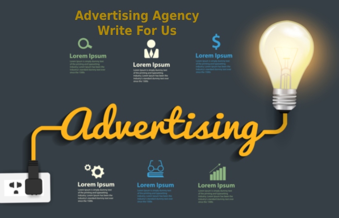 Advertising Agency Write For Us