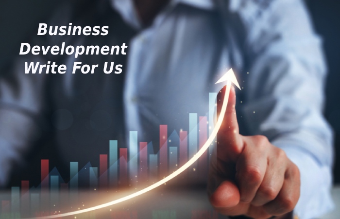 Business Development Write For Us