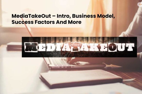 MediaTakeOut – Intro, Business Model, Success Factors And More (1)