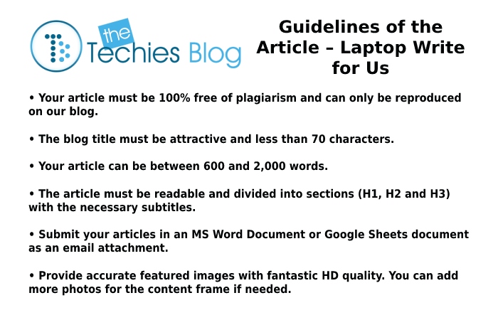 Guidelines of the Article – Laptop Write for Us