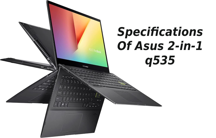 Specifications Of Asus 2-in-1 q535