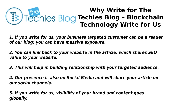 Why Write for The Techies Blog – Blockchain Technology Write for Us