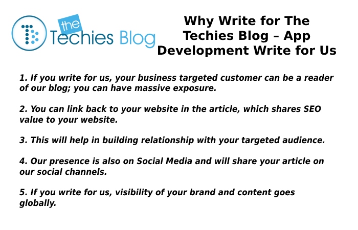 Why Write for The Techies Blog – App Development Write for Us