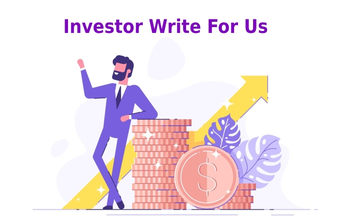 Investor Write for Us