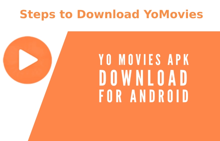 Steps to Download YoMovies