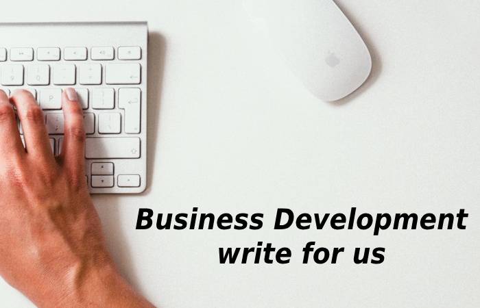 Business Development write for us