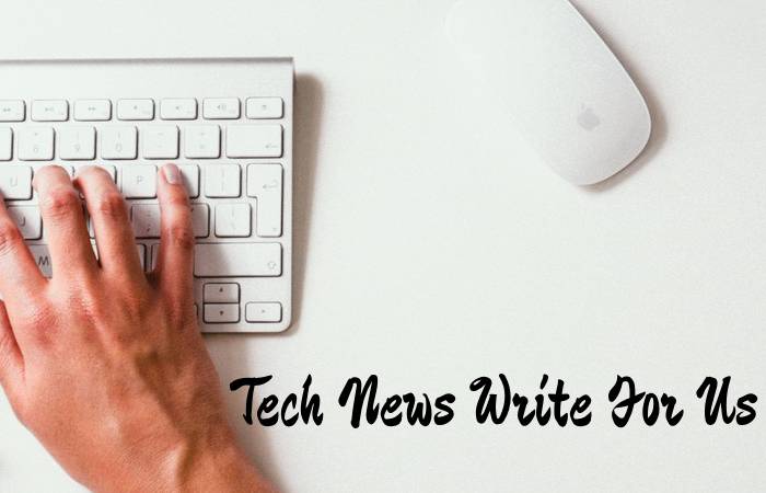 Tech News Write For Us