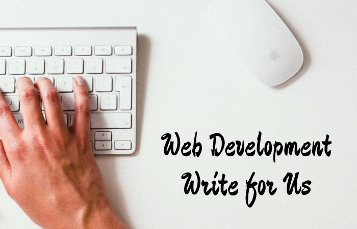 Web Development Write for Us