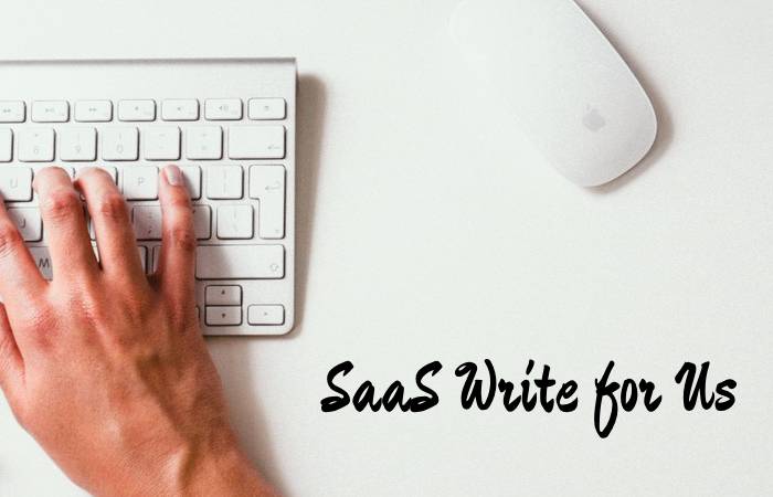 SaaS Write for Us