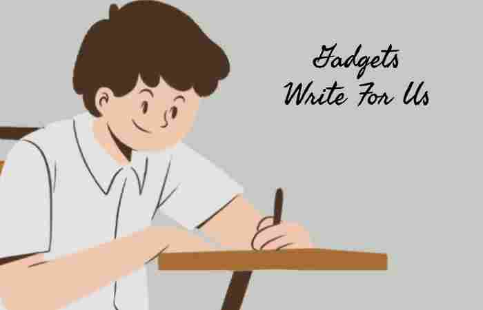 Gadgets Write For Us