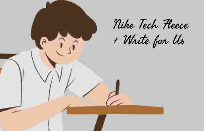 Nike Tech Fleece + Write for Us 
