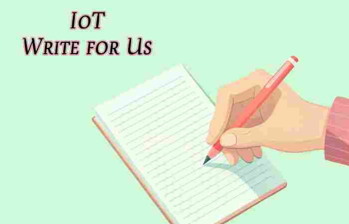 IoT Write for Us